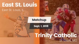 Matchup: East St. Louis vs. Trinity Catholic  2018