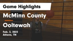 McMinn County  vs Ooltewah  Game Highlights - Feb. 3, 2022