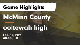 McMinn County  vs ooltewah high  Game Highlights - Feb. 16, 2023
