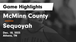 McMinn County  vs Sequoyah  Game Highlights - Dec. 18, 2023