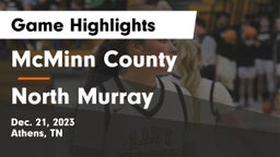 McMinn County  vs North Murray  Game Highlights - Dec. 21, 2023
