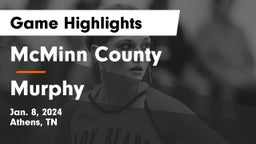 McMinn County  vs Murphy  Game Highlights - Jan. 8, 2024