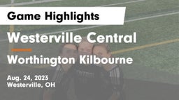 Westerville Central  vs Worthington Kilbourne  Game Highlights - Aug. 24, 2023