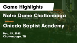 Notre Dame Chattanooga vs Onieda Baptist Academy Game Highlights - Dec. 19, 2019