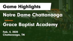 Notre Dame Chattanooga vs Grace Baptist Academy Game Highlights - Feb. 4, 2020