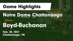Notre Dame Chattanooga vs Boyd-Buchanan  Game Highlights - Feb. 20, 2021