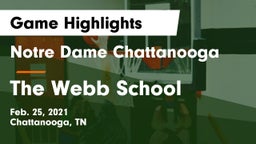 Notre Dame Chattanooga vs The Webb School Game Highlights - Feb. 25, 2021