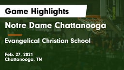 Notre Dame Chattanooga vs Evangelical Christian School Game Highlights - Feb. 27, 2021