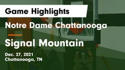 Notre Dame Chattanooga vs Signal Mountain  Game Highlights - Dec. 27, 2021