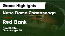 Notre Dame Chattanooga vs Red Bank  Game Highlights - Nov. 21, 2023