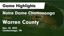 Notre Dame Chattanooga vs Warren County  Game Highlights - Dec. 23, 2023