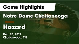 Notre Dame Chattanooga vs Hazard  Game Highlights - Dec. 20, 2023