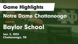 Notre Dame Chattanooga vs Baylor School Game Highlights - Jan. 5, 2024