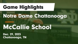 Notre Dame Chattanooga vs McCallie School Game Highlights - Dec. 29, 2023