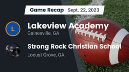 Recap: Lakeview Academy  vs. Strong Rock Christian School 2023