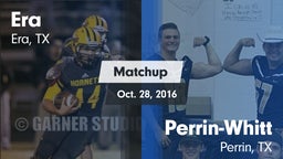 Matchup: Era vs. Perrin-Whitt  2016