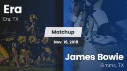 Matchup: Era vs. James Bowie  2018