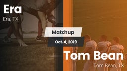 Matchup: Era vs. Tom Bean  2019
