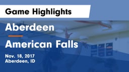 Aberdeen  vs American Falls Game Highlights - Nov. 18, 2017