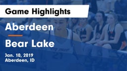 Aberdeen  vs Bear Lake  Game Highlights - Jan. 10, 2019
