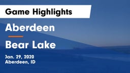 Aberdeen  vs Bear Lake  Game Highlights - Jan. 29, 2020