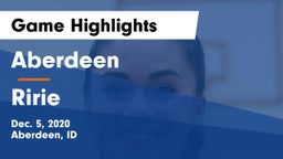 Aberdeen  vs Ririe  Game Highlights - Dec. 5, 2020