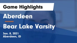 Aberdeen  vs Bear Lake Varsity Game Highlights - Jan. 8, 2021