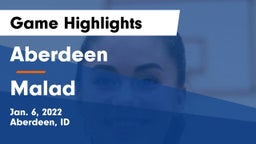Aberdeen  vs Malad  Game Highlights - Jan. 6, 2022