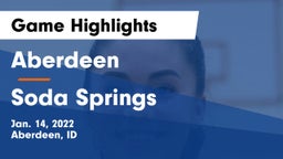 Aberdeen  vs Soda Springs  Game Highlights - Jan. 14, 2022