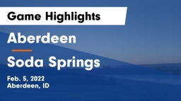 Aberdeen  vs Soda Springs  Game Highlights - Feb. 5, 2022