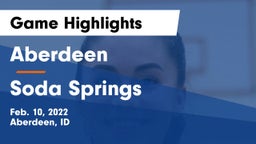 Aberdeen  vs Soda Springs  Game Highlights - Feb. 10, 2022