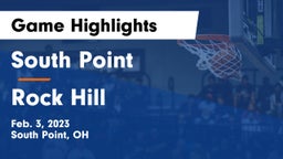 South Point  vs Rock Hill  Game Highlights - Feb. 3, 2023