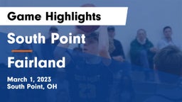 South Point  vs Fairland  Game Highlights - March 1, 2023
