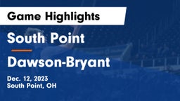 South Point  vs Dawson-Bryant  Game Highlights - Dec. 12, 2023