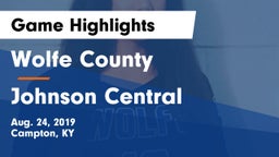 Wolfe County  vs Johnson Central  Game Highlights - Aug. 24, 2019