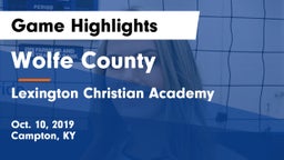 Wolfe County  vs Lexington Christian Academy Game Highlights - Oct. 10, 2019