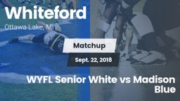 Matchup: Whiteford vs. WYFL Senior White vs Madison Blue 2018