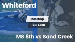 Matchup: Whiteford vs. MS 8th vs Sand Creek 2018
