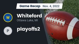 Recap: Whiteford  vs. playoffs2 2022