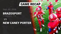 Recap: Brazosport  vs. New Caney Porter 2016