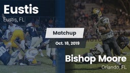 Matchup: Eustis vs. Bishop Moore  2019