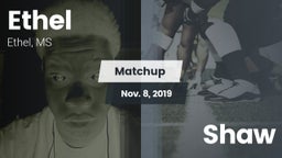 Matchup: Ethel vs. Shaw 2019