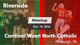 Matchup: Riverside vs. Cardinal Wuerl North Catholic  2016