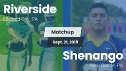 Matchup: Riverside vs. Shenango  2018