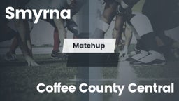 Matchup: Smyrna  vs. Coffee County Central  2016