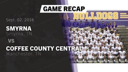 Recap: Smyrna  vs. Coffee County Central  2016