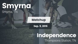 Matchup: Smyrna  vs. Independence  2016