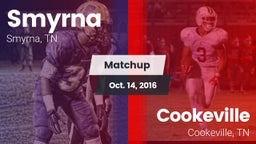 Matchup: Smyrna  vs. Cookeville  2016