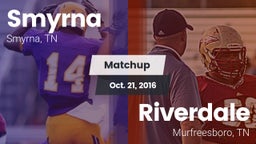 Matchup: Smyrna  vs. Riverdale  2016