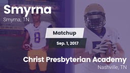 Matchup: Smyrna  vs. Christ Presbyterian Academy 2017